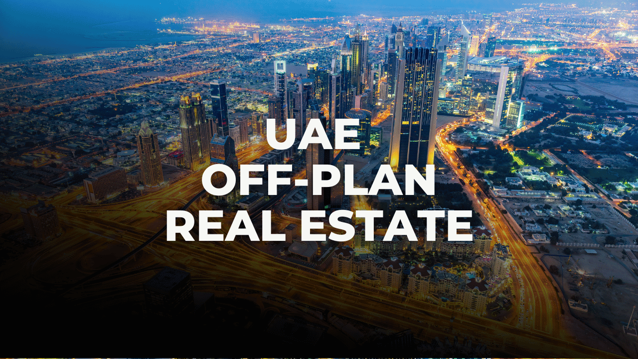 UAE Off-Plan Real Estate