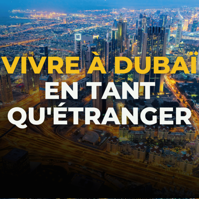 Vivre-a-Dubai-en-tant-quEtranger