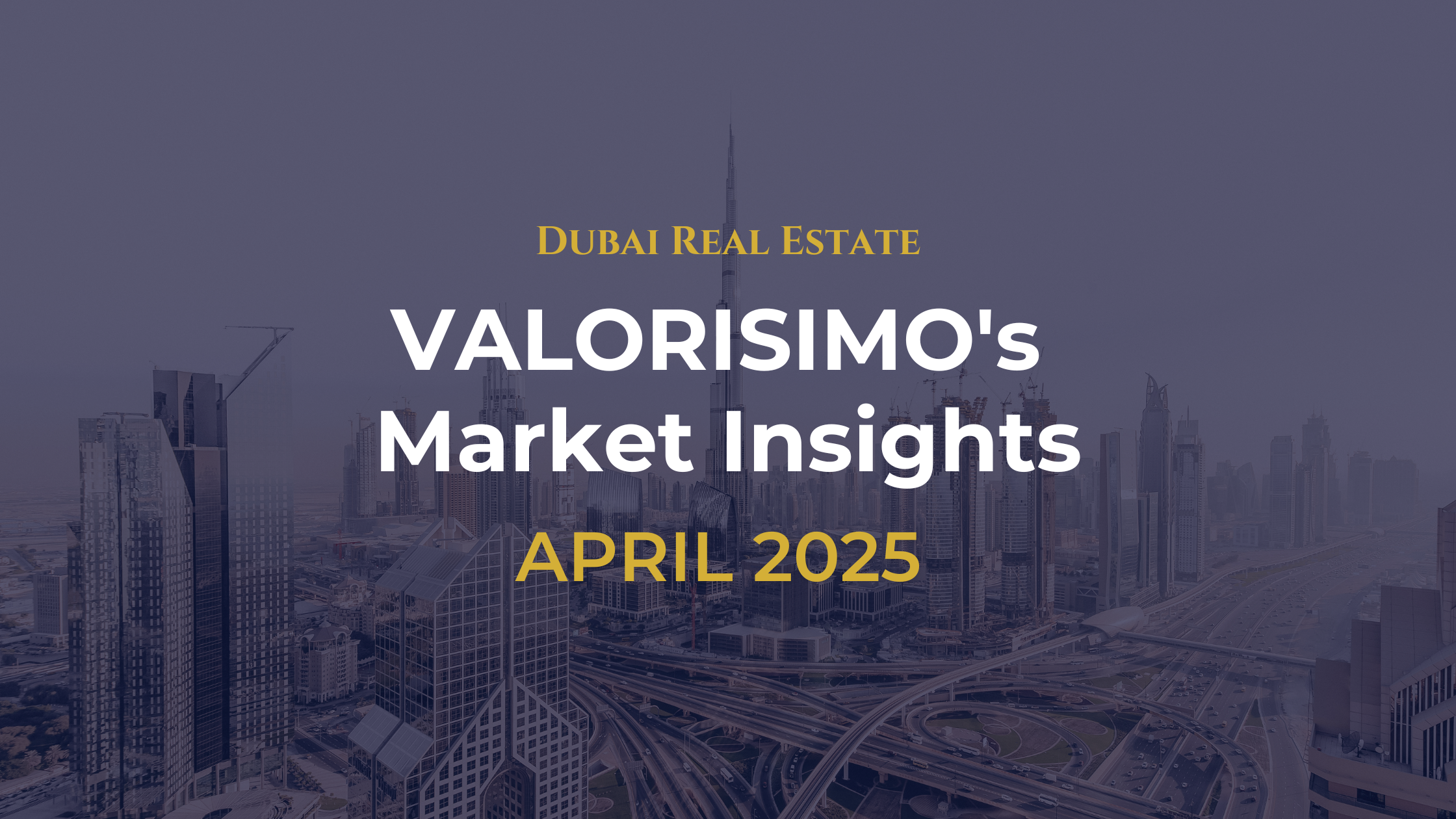 Dubai Real Estate Market Insights