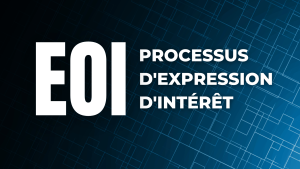 Processus d'Expression d'Intérêt (EOI)